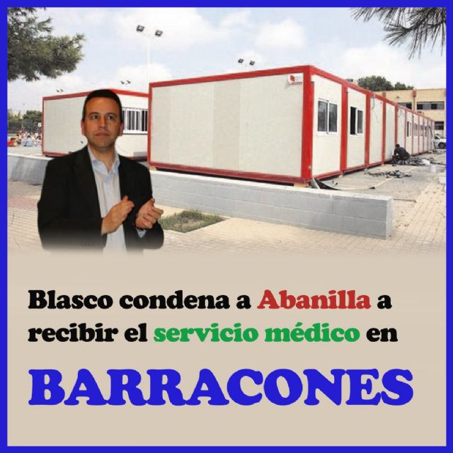 El PSOE denuncia que Blasco condena a los vecinos de Abanilla a barracones